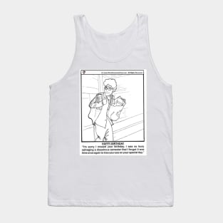 SORRY I MISSED YOUR BIRTHDAY! Tank Top